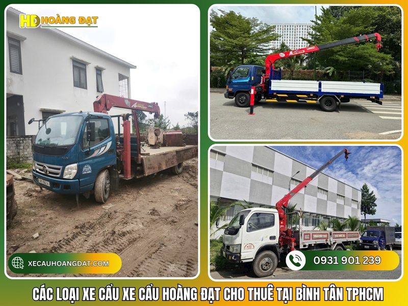 Các loại xe cẩu Hoàng Đạt cho thuê tại Quận Bình Tân TPHCM